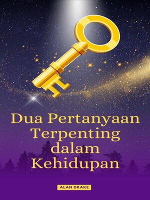 cover image of Dua Pertanyaan Terpenting dalam Kehidupan